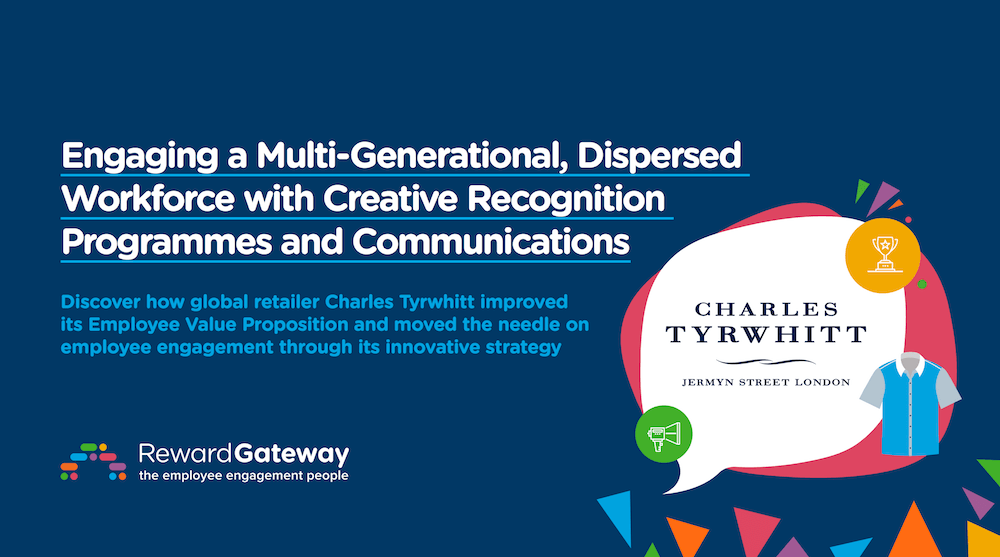 Engaging a Multi-Generational, Dispersed Workforce with Creative Recognition Programmes and Communications