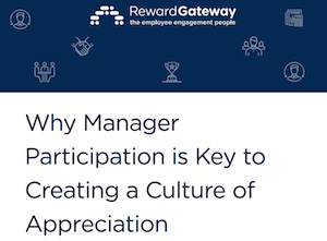 Why Manager Participation is Key to Creating a Culture of Appreciation 