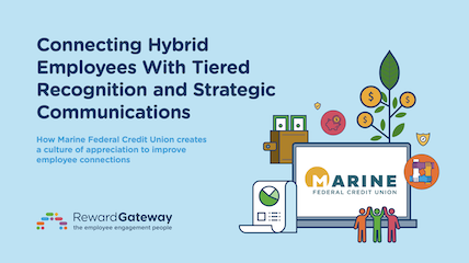 Connecting Hybrid Employees With Tiered Recognition and Strategic Communications