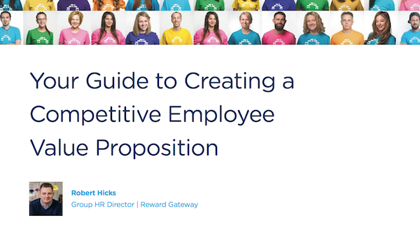 Your Guide to Creating a Competitive Employee Value Proposition