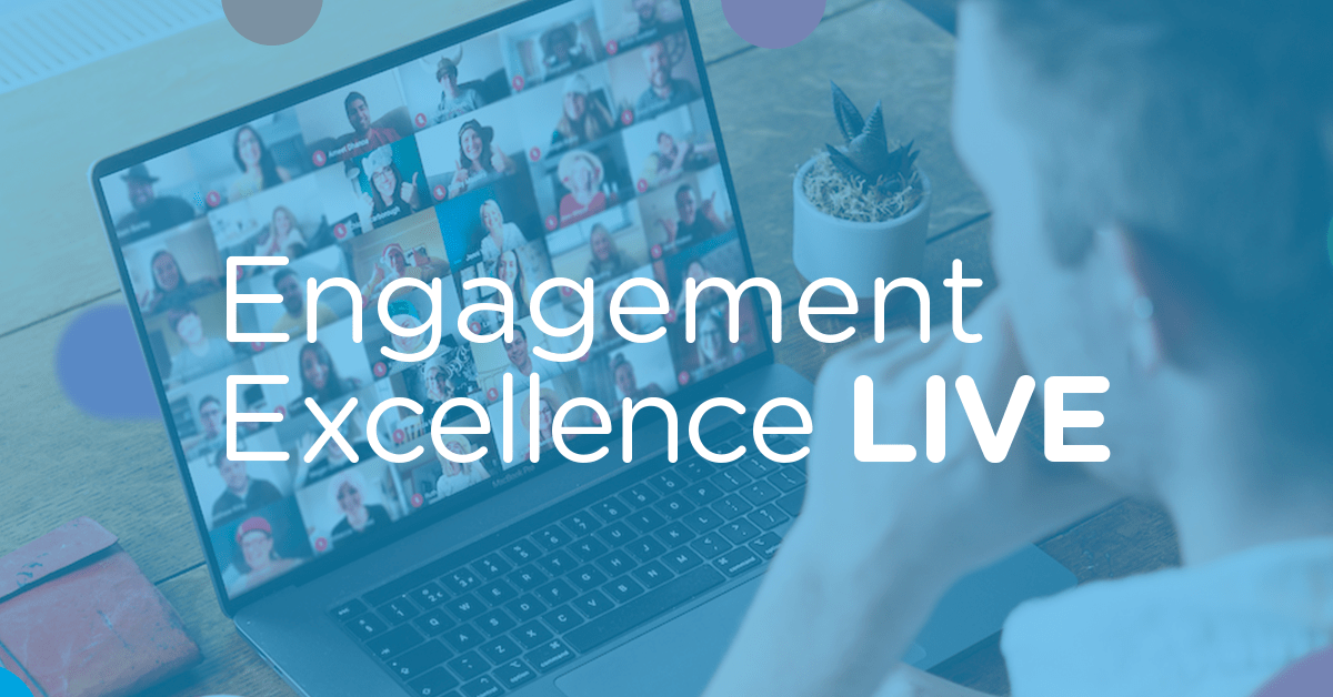 Engagement Excellence Live: The Future of Work