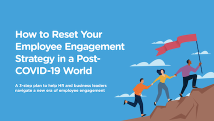 How to Reset Your Employee Engagement Strategy in a Post-COVID-19 World